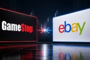 蛇吞象 GameStop以560亿美元收购eBay的提议引发投资者对融资能力的质疑