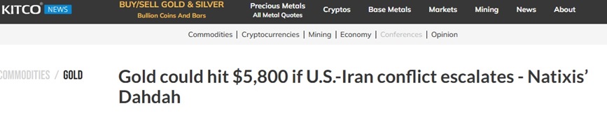 为黄金爆发做准备！知名投行：如果美伊冲突升级 金价或将触及5800美元